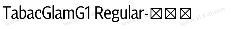 TabacGlamG1 Regular字体转换